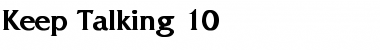 Download Keep Talking 10 Font Download Keep Talking 10 Font