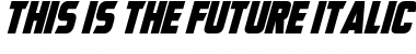 Download This Is The Future Font Download This Is The Future Font