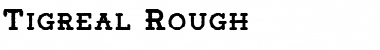 Download Tigreal Free Rough Font Download Tigreal Free Rough Font