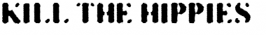 Download KILL THE HIPPIES Font Download KILL THE HIPPIES Font