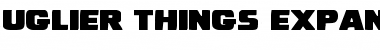 Download Uglier Things Expanded Font Download Uglier Things Expanded Font
