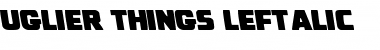 Download Uglier Things Leftalic Font Download Uglier Things Leftalic Font