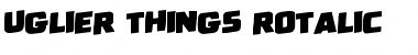 Download Uglier Things Rotalic Font Download Uglier Things Rotalic Font