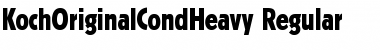 Download KochOriginalCondHeavy Font Download KochOriginalCondHeavy Font