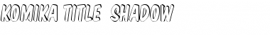 Download Komika Title - Shadow Font Download Komika Title - Shadow Font