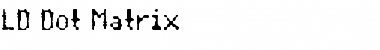 Download LD Dot Matrix Font Download LD Dot Matrix Font