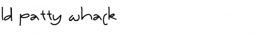 Download LD Patty Whack Font Download LD Patty Whack Font