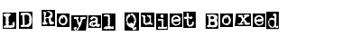 Download LD Royal Quiet Boxed Font Download LD Royal Quiet Boxed Font