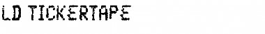 Download LD Tickertape Font Download LD Tickertape Font