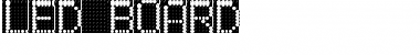 Download LED BOARD Font Download LED BOARD Font