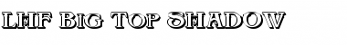 Download LHF Big Top SHADOW Font Download LHF Big Top SHADOW Font