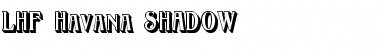 Download LHF Havana SHADOW Font Download LHF Havana SHADOW Font