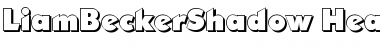 Download LiamBeckerShadow-Heavy Font Download LiamBeckerShadow-Heavy Font