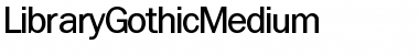 Download LibraryGothicMedium Font Download LibraryGothicMedium Font