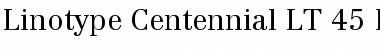 Download Centennial LT 45 Light Font Download Centennial LT 45 Light Font