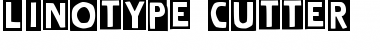 Download LinotypeCutter Font Download LinotypeCutter Font