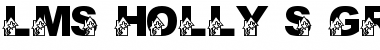 Download LMS Holly's Greenhouse Font Download LMS Holly's Greenhouse Font