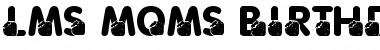 Download LMS Moms Birthday Treat Font Download LMS Moms Birthday Treat Font