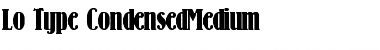 Download Lo-Type-CondensedMedium Font Download Lo-Type-CondensedMedium Font