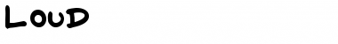 Download Loud Font Download Loud Font