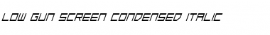 Download Low Gun Screen Condensed Italic Font Download Low Gun Screen Condensed Italic Font