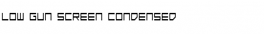 Download Low Gun Screen Condensed Font Download Low Gun Screen Condensed Font
