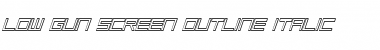 Download Low Gun Screen Outline Italic Font Download Low Gun Screen Outline Italic Font