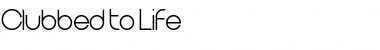 Download Clubbed to Life Font Download Clubbed to Life Font