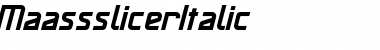 Download Maassslicer Font Download Maassslicer Font