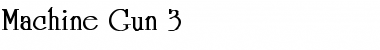 Download Machine Gun 3 Font Download Machine Gun 3 Font