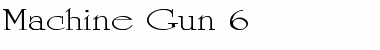 Download Machine Gun 6 Font Download Machine Gun 6 Font