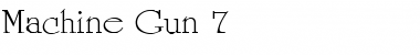 Download Machine Gun 7 Font Download Machine Gun 7 Font