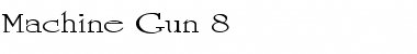 Download Machine Gun 8 Font Download Machine Gun 8 Font