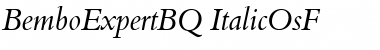 Download BemboExpertBQ-ItalicOsF Font Download BemboExpertBQ-ItalicOsF Font