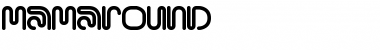 Download MamaRound Font Download MamaRound Font