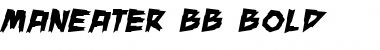 Download ManEater BB Font Download ManEater BB Font