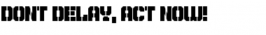 Download Don't Delay, Act Now! Font Download Don't Delay, Act Now! Font