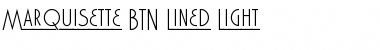 Download Marquisette BTN Lined Light Font Download Marquisette BTN Lined Light Font
