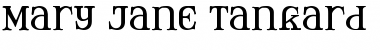 Download Mary Jane Tankard Font Download Mary Jane Tankard Font