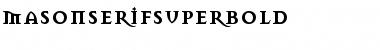 Download MasonSerifSuperBold Font Download MasonSerifSuperBold Font