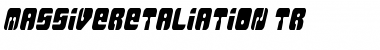 Download MassiveRetaliation TR Font Download MassiveRetaliation TR Font