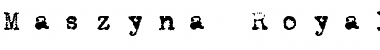 Download Maszyna Royal Dark Font Download Maszyna Royal Dark Font