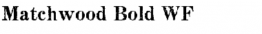 Download Matchwood Bold WF Font Download Matchwood Bold WF Font