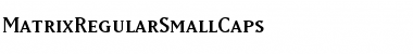 MatrixRegularSmallCaps Regular Font