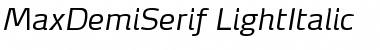 Download MaxDemiSerif-LightItalic Font Download MaxDemiSerif-LightItalic Font