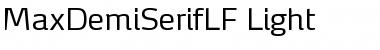 Download MaxDemiSerifLF-Light Font Download MaxDemiSerifLF-Light Font