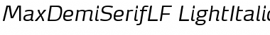 Download MaxDemiSerifLF-LightItalic Font Download MaxDemiSerifLF-LightItalic Font