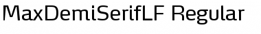 Download MaxDemiSerifLF-Regular Font Download MaxDemiSerifLF-Regular Font