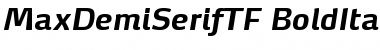 Download MaxDemiSerifTF-BoldItalic Font Download MaxDemiSerifTF-BoldItalic Font