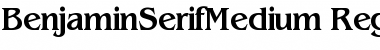 Download BenjaminSerifMedium Font Download BenjaminSerifMedium Font